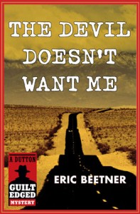 Cover of The Devil Doesn't Want Me by Eric Beetner