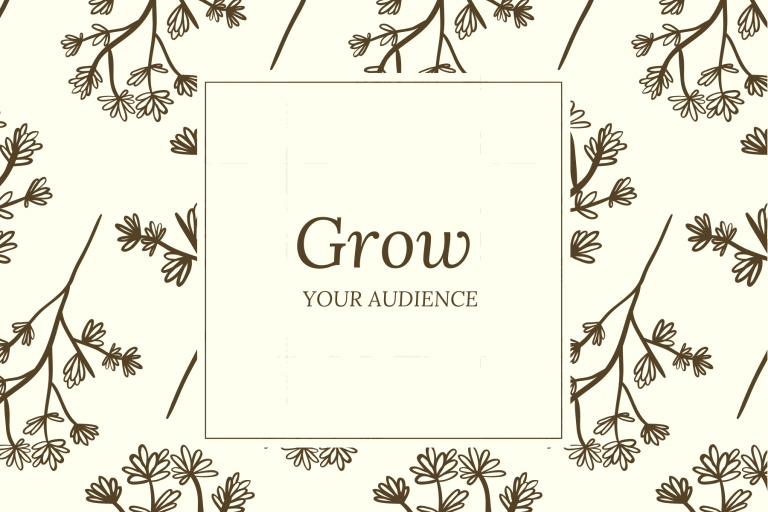 Growing Your Audience